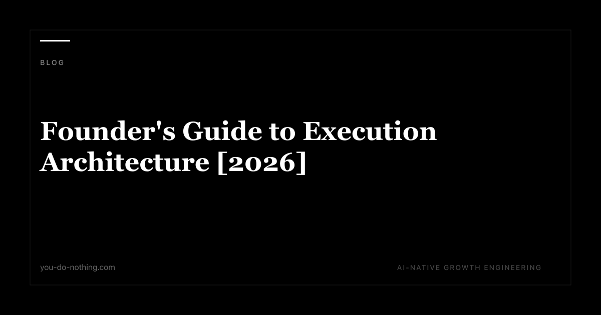Founder's Guide to Execution Architecture: Why Strategy Without Systems ...